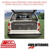 OUTBACK 4WD INTERIORS TWIN DRAWER FIXED FLOOR HILUX SR 'J' DECK DC 03/05-09/15